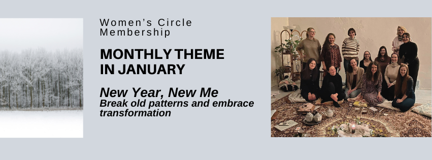 MONTHLY THEME IN JANUARY – NEW YEAR, NEW ME (BREAK OLD PATTERNS AND EMBRACE TRANSFORMATION)